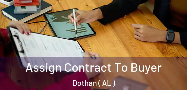  Assign Contract To Buyer Dothan ( AL )