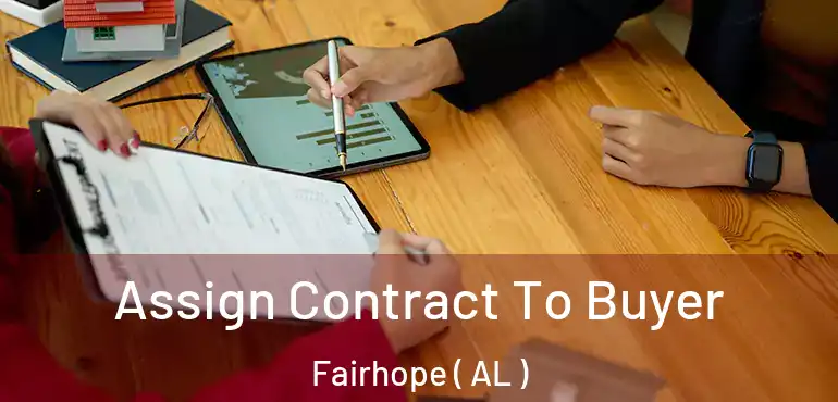  Assign Contract To Buyer Fairhope ( AL )