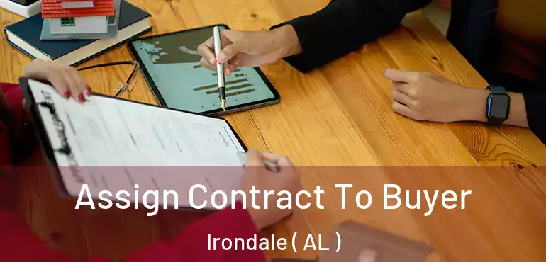  Assign Contract To Buyer Irondale ( AL )