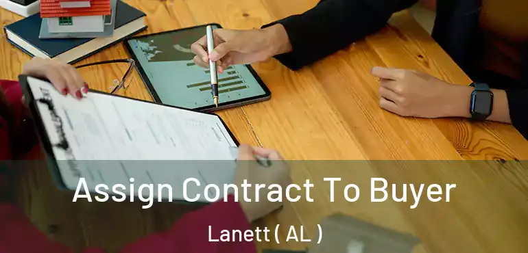 Assign Contract To Buyer Lanett ( AL )