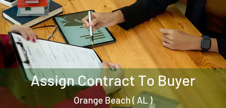  Assign Contract To Buyer Orange Beach ( AL )