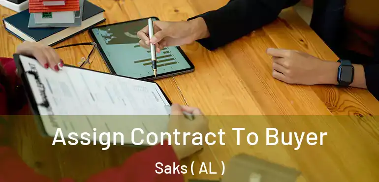  Assign Contract To Buyer Saks ( AL )