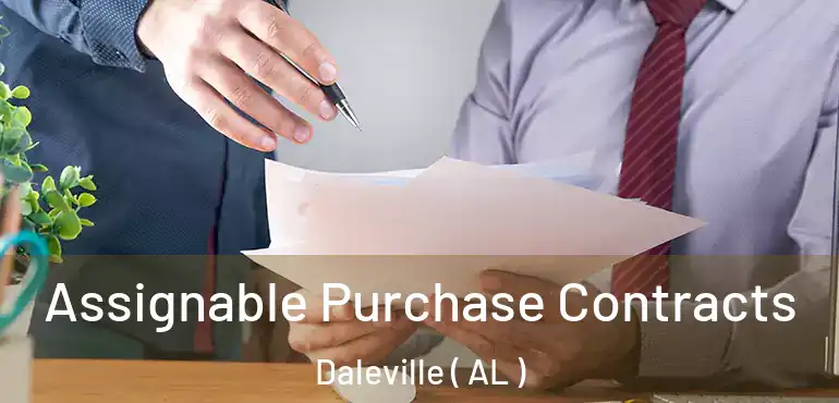  Assignable Purchase Contracts Daleville ( AL )