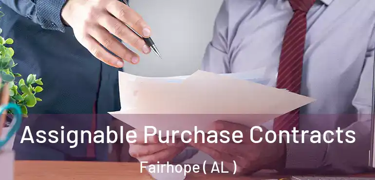  Assignable Purchase Contracts Fairhope ( AL )