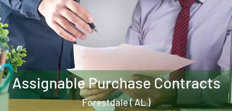  Assignable Purchase Contracts Forestdale ( AL )