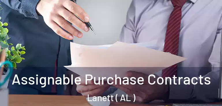 Assignable Purchase Contracts Lanett ( AL )
