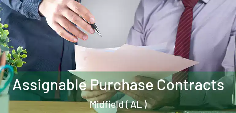  Assignable Purchase Contracts Midfield ( AL )