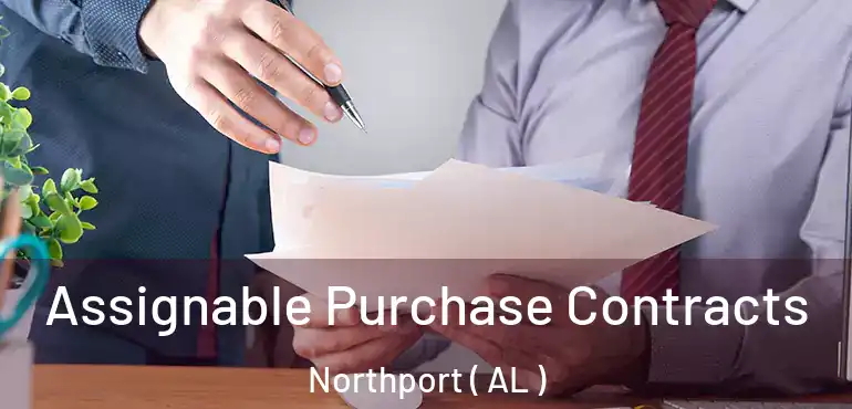  Assignable Purchase Contracts Northport ( AL )