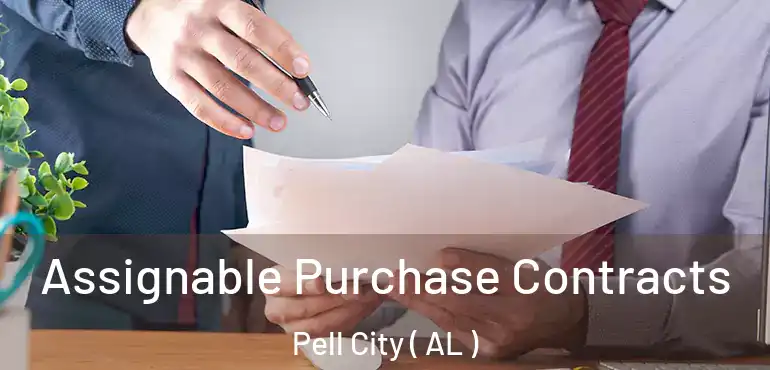  Assignable Purchase Contracts Pell City ( AL )