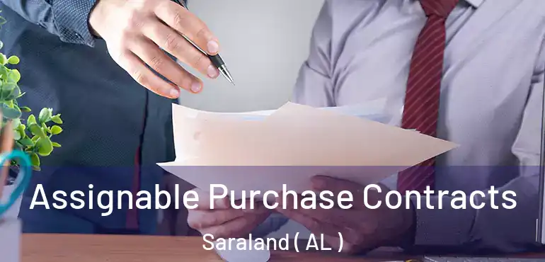  Assignable Purchase Contracts Saraland ( AL )
