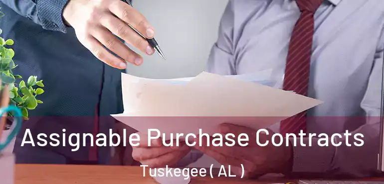  Assignable Purchase Contracts Tuskegee ( AL )