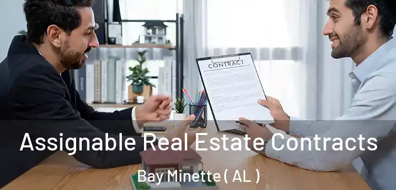  Assignable Real Estate Contracts Bay Minette ( AL )
