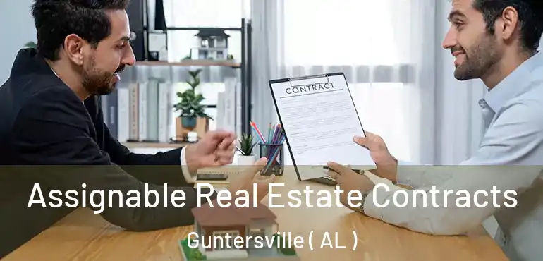  Assignable Real Estate Contracts Guntersville ( AL )