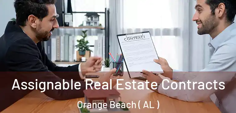  Assignable Real Estate Contracts Orange Beach ( AL )