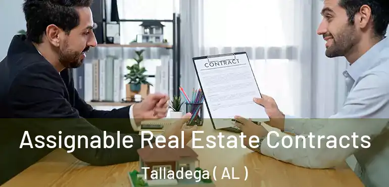  Assignable Real Estate Contracts Talladega ( AL )
