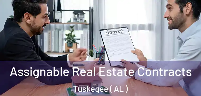  Assignable Real Estate Contracts Tuskegee ( AL )