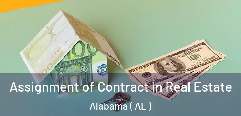  Assignment of Contract in Real Estate Alabama ( AL )