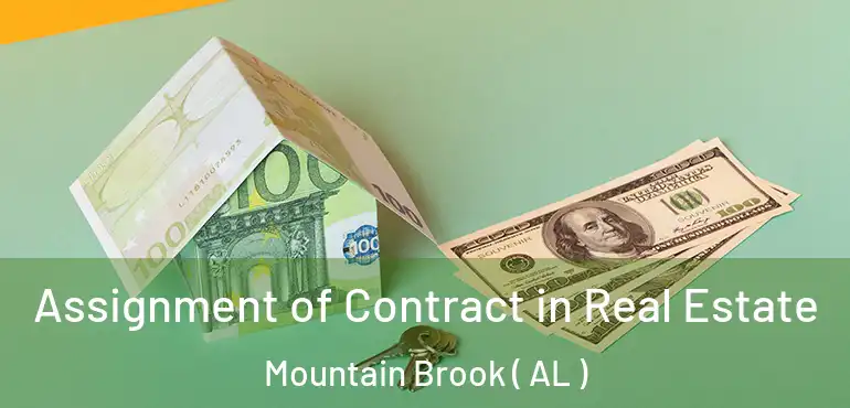  Assignment of Contract in Real Estate Mountain Brook ( AL )