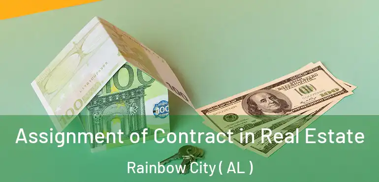  Assignment of Contract in Real Estate Rainbow City ( AL )