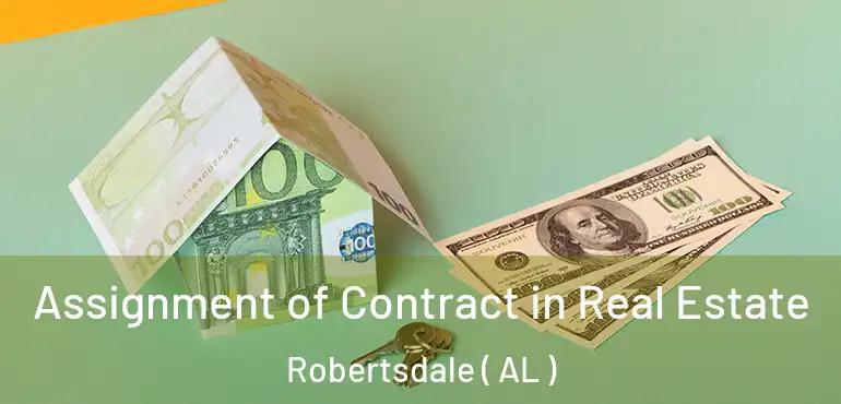  Assignment of Contract in Real Estate Robertsdale ( AL )