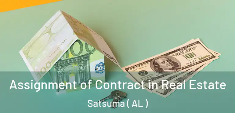  Assignment of Contract in Real Estate Satsuma ( AL )