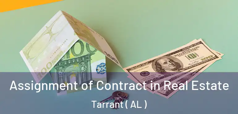  Assignment of Contract in Real Estate Tarrant ( AL )