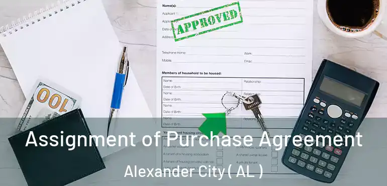  Assignment of Purchase Agreement Alexander City ( AL )