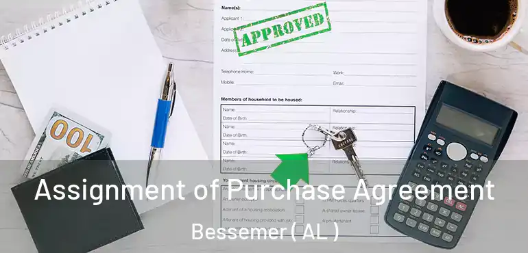  Assignment of Purchase Agreement Bessemer ( AL )
