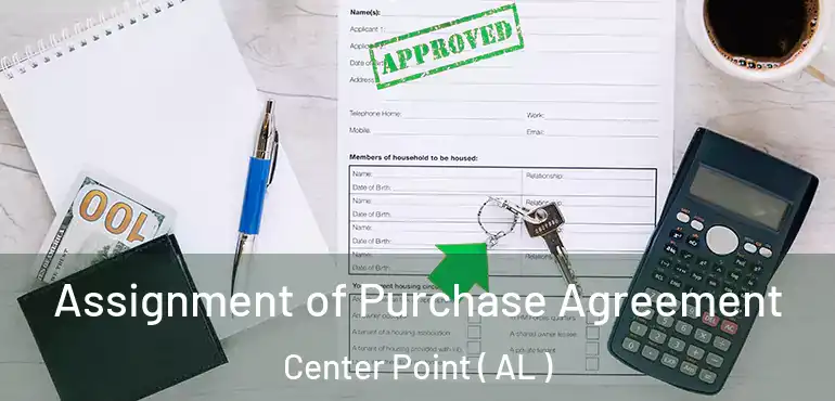  Assignment of Purchase Agreement Center Point ( AL )