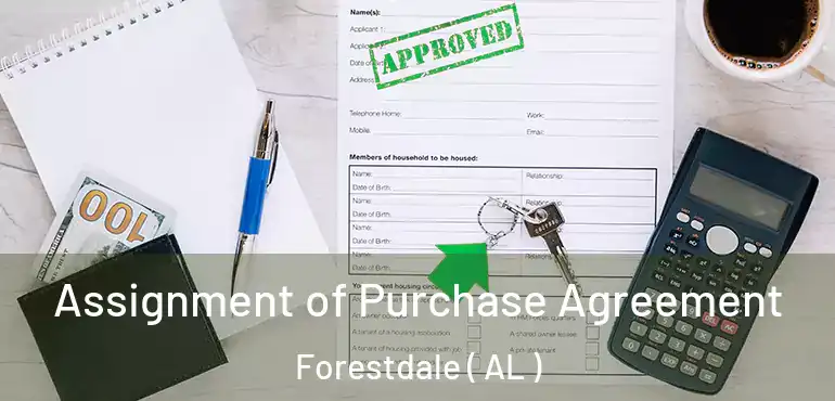  Assignment of Purchase Agreement Forestdale ( AL )
