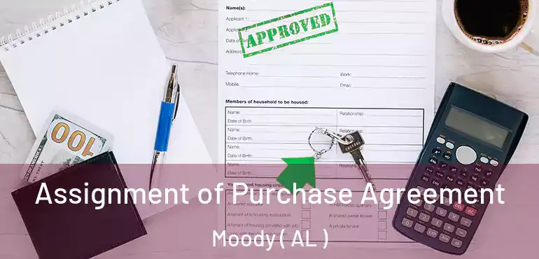  Assignment of Purchase Agreement Moody ( AL )