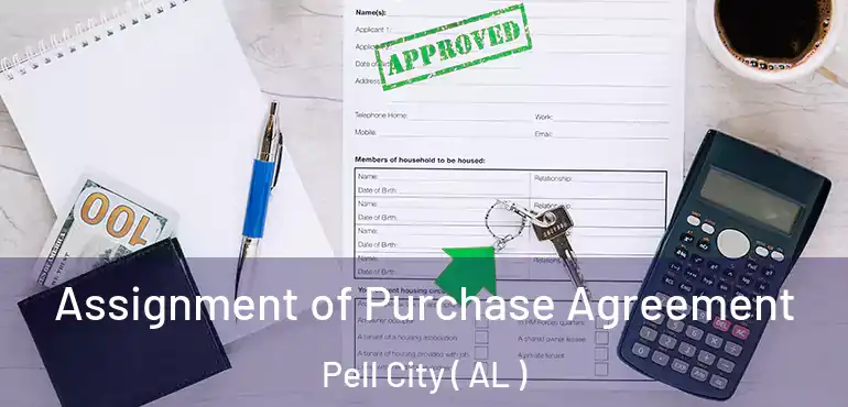  Assignment of Purchase Agreement Pell City ( AL )