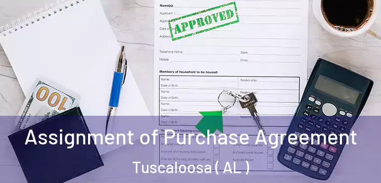  Assignment of Purchase Agreement Tuscaloosa ( AL )