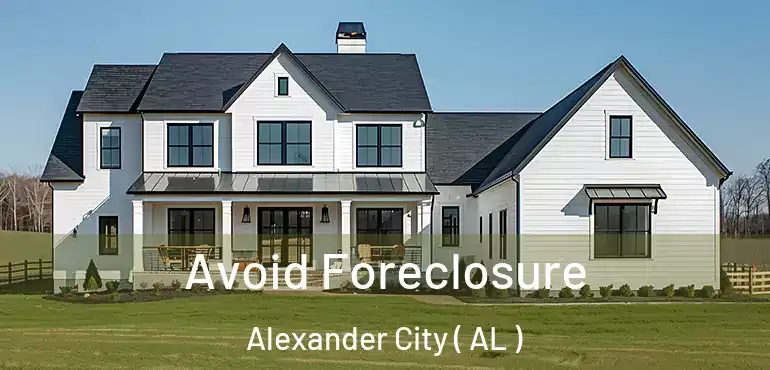  Avoid Foreclosure Alexander City ( AL )