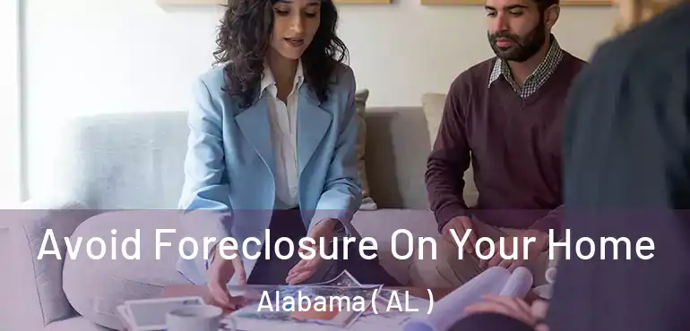  Avoid Foreclosure On Your Home Alabama ( AL )