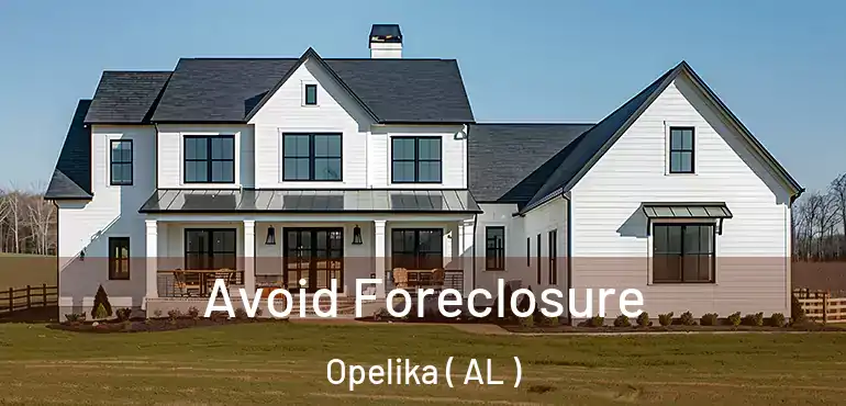  Avoid Foreclosure Opelika ( AL )