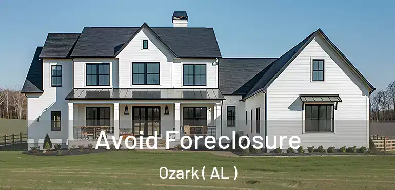  Avoid Foreclosure Ozark ( AL )