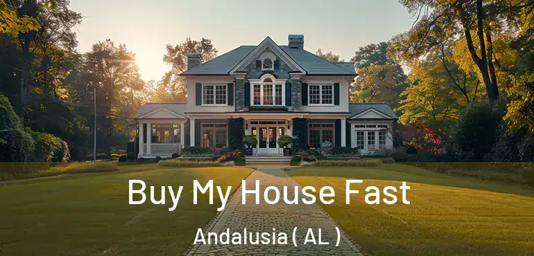  Buy My House Fast Andalusia ( AL )
