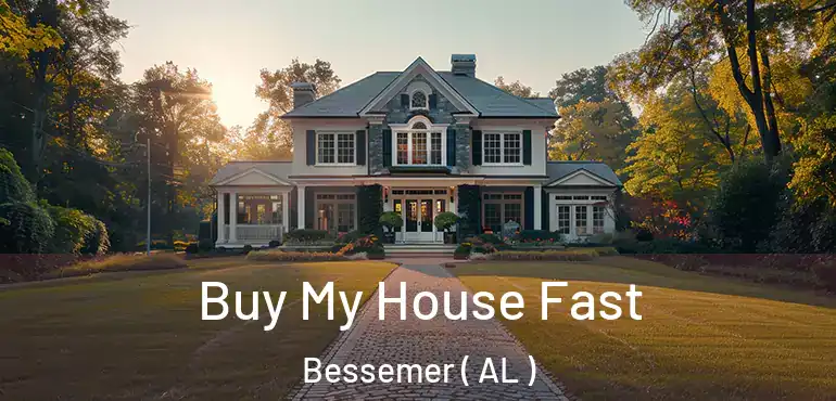  Buy My House Fast Bessemer ( AL )