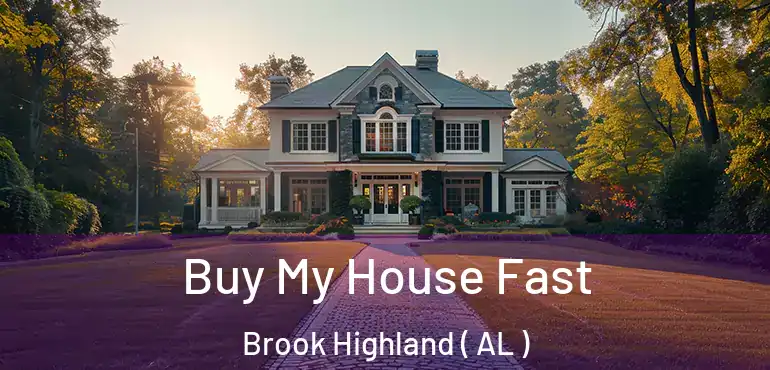  Buy My House Fast Brook Highland ( AL )