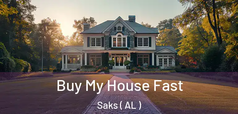  Buy My House Fast Saks ( AL )