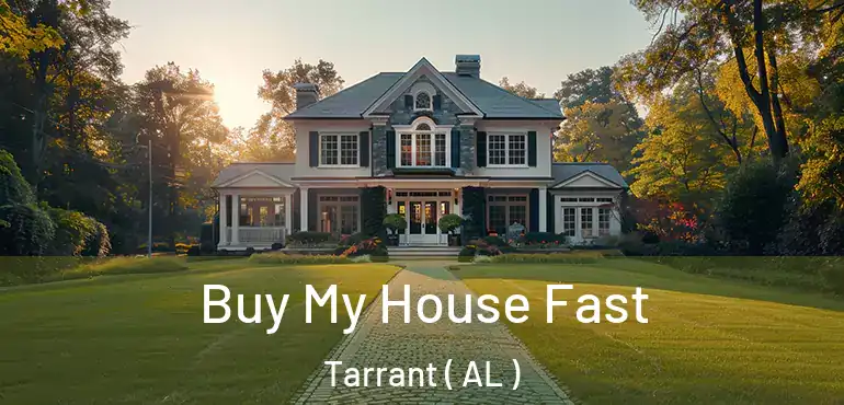  Buy My House Fast Tarrant ( AL )