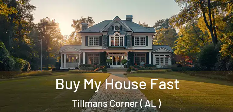  Buy My House Fast Tillmans Corner ( AL )