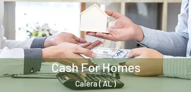  Cash For Homes Calera ( AL )
