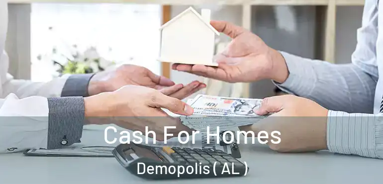  Cash For Homes Demopolis ( AL )