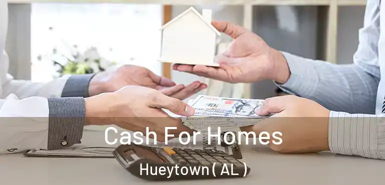  Cash For Homes Hueytown ( AL )