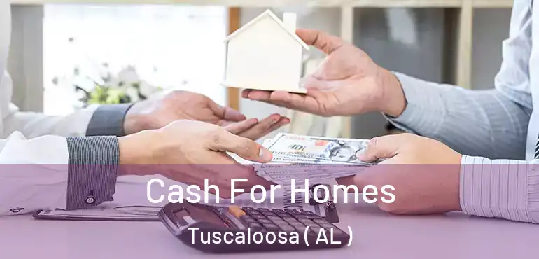  Cash For Homes Tuscaloosa ( AL )