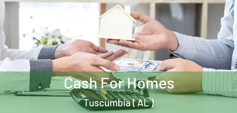  Cash For Homes Tuscumbia ( AL )