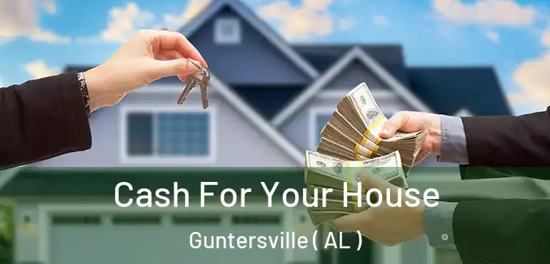  Cash For Your House Guntersville ( AL )