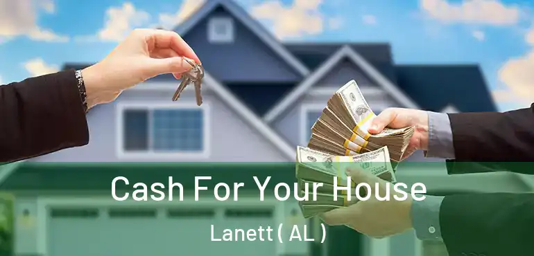  Cash For Your House Lanett ( AL )